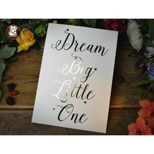 Paper Panda Luxury Foil Prints - 'Dream Big Little One'