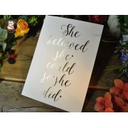 Luxury Foil Prints - 'She Believed She Could...'