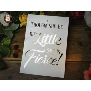 Luxury Foil Prints - '...She Is Fierce!'